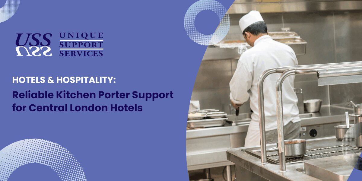 Reliable Kitchen Porter Support for Central London Hotels