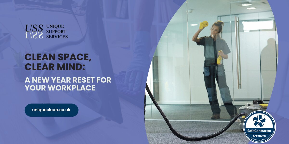 Clean Space, Clear Mind: A New Year Reset for Your Workplace