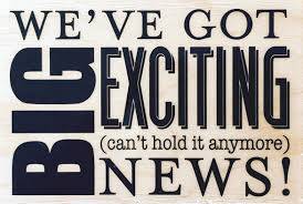 Exciting News